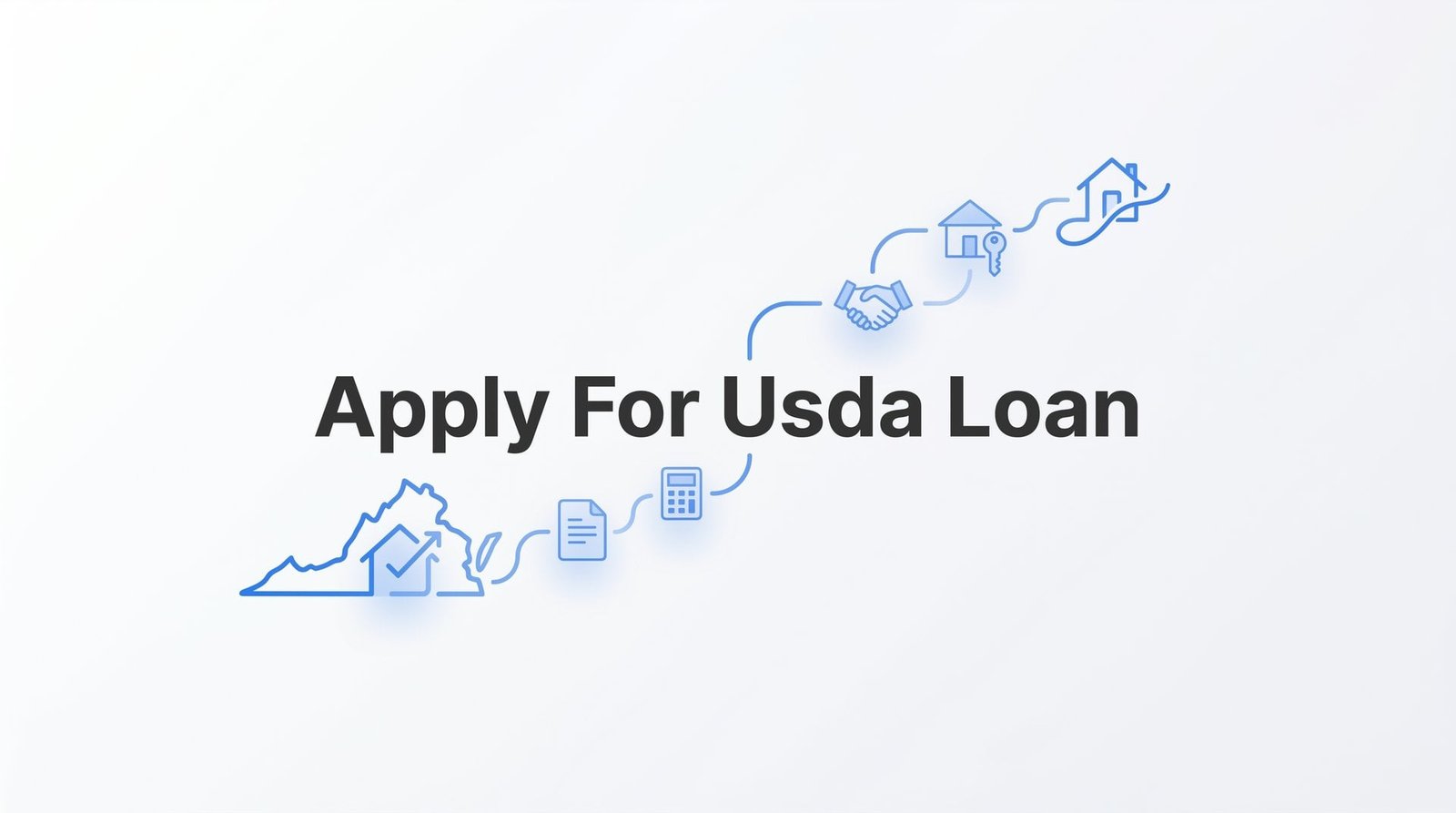 How to Apply for a USDA Loan in Virginia: Your Complete Step-by-Step Guide