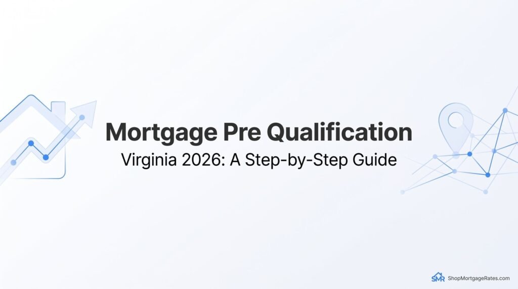 How to Get Mortgage Pre-Qualification in Virginia: A Step-by-Step Guide for 2026