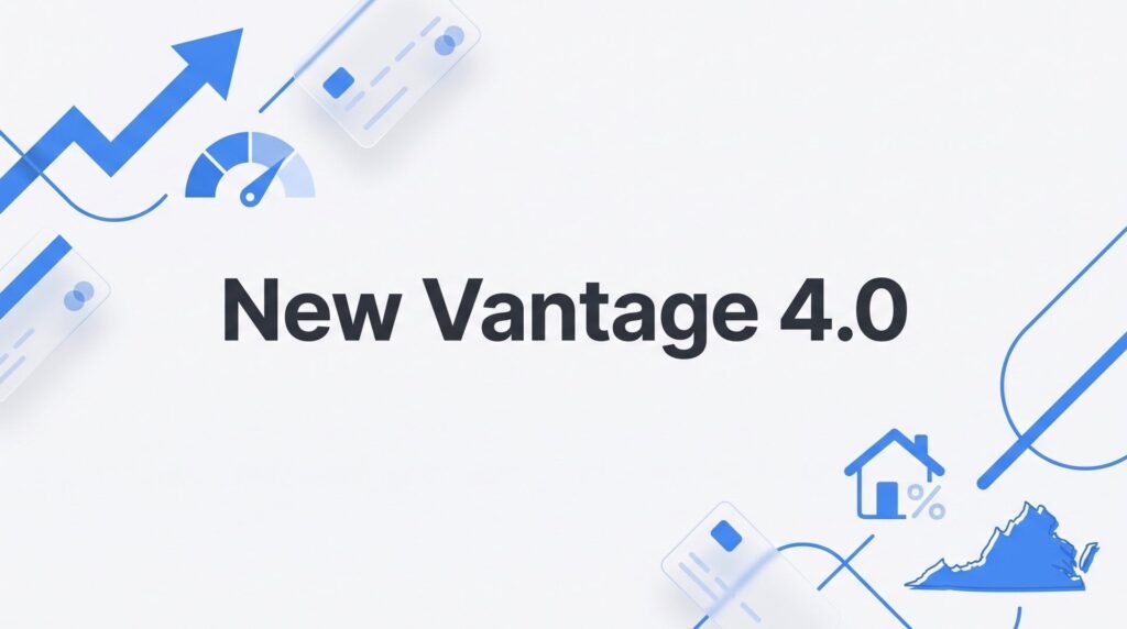 How to Use VantageScore 4.0 to Get Better Mortgage Rates in Virginia: A Step-by-Step Guide