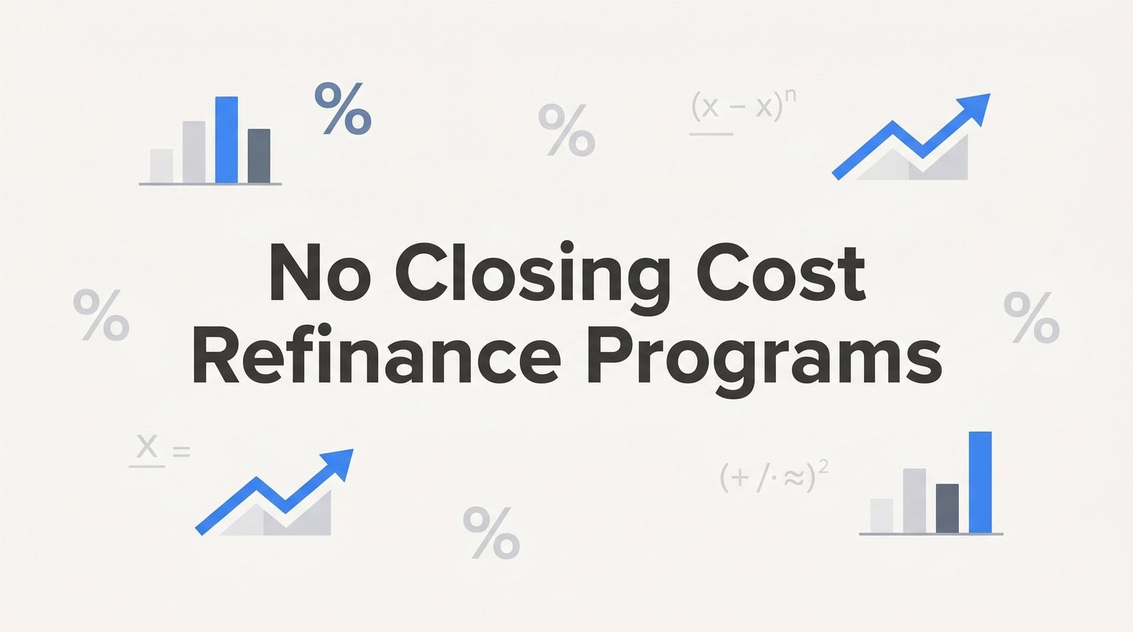No Closing Cost Refinance Programs Explained: What Virginia Homeowners Need to Know Before They Sign