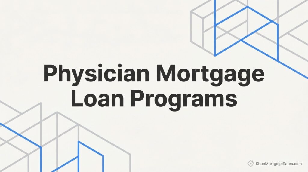 Physician Mortgage Loan Programs in Virginia: What Doctors Need to Know Before Buying a Home