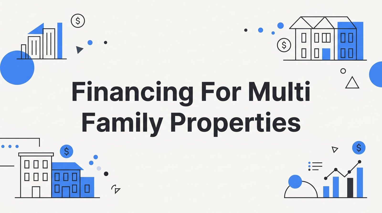 Financing for Multi-Family Properties in Virginia: Loan Types, Qualification Rules, and What Lenders Actually Want