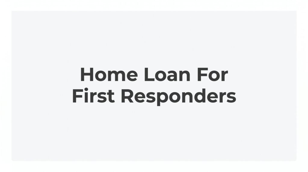 Home Loan for First Responders in Virginia: Programs, Rates, and How to Qualify