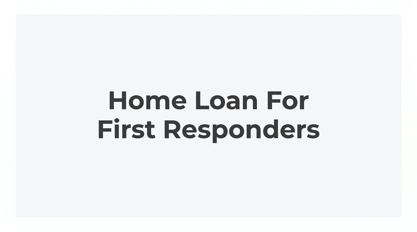 Home Loan for First Responders in Virginia: Programs, Rates, and How to Qualify