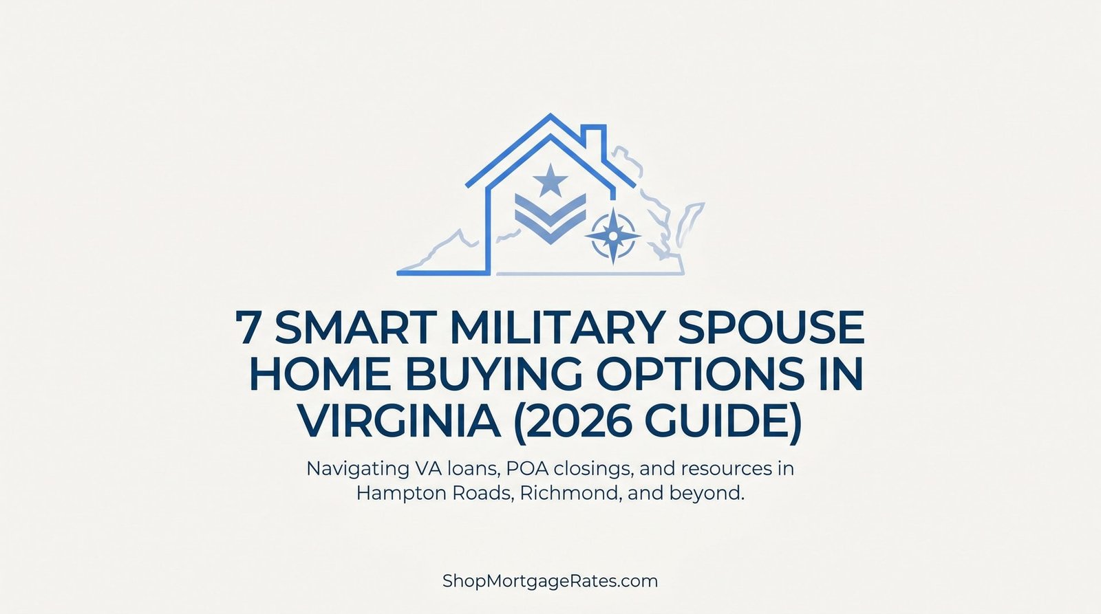 7 Smart Military Spouse Home Buying Options in Virginia (2026 Guide)