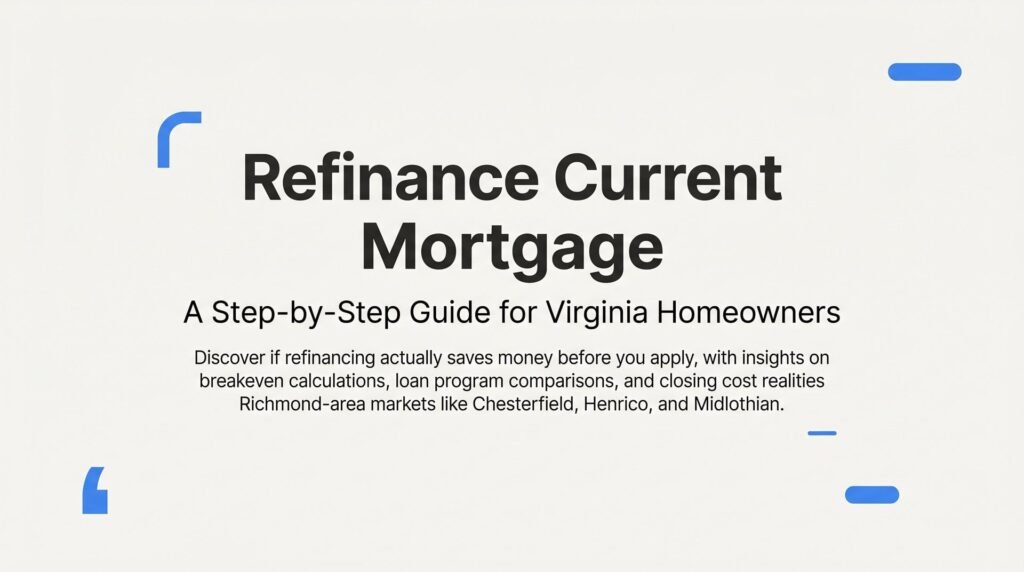 How to Refinance Your Current Mortgage: A Step-by-Step Guide for Virginia Homeowners