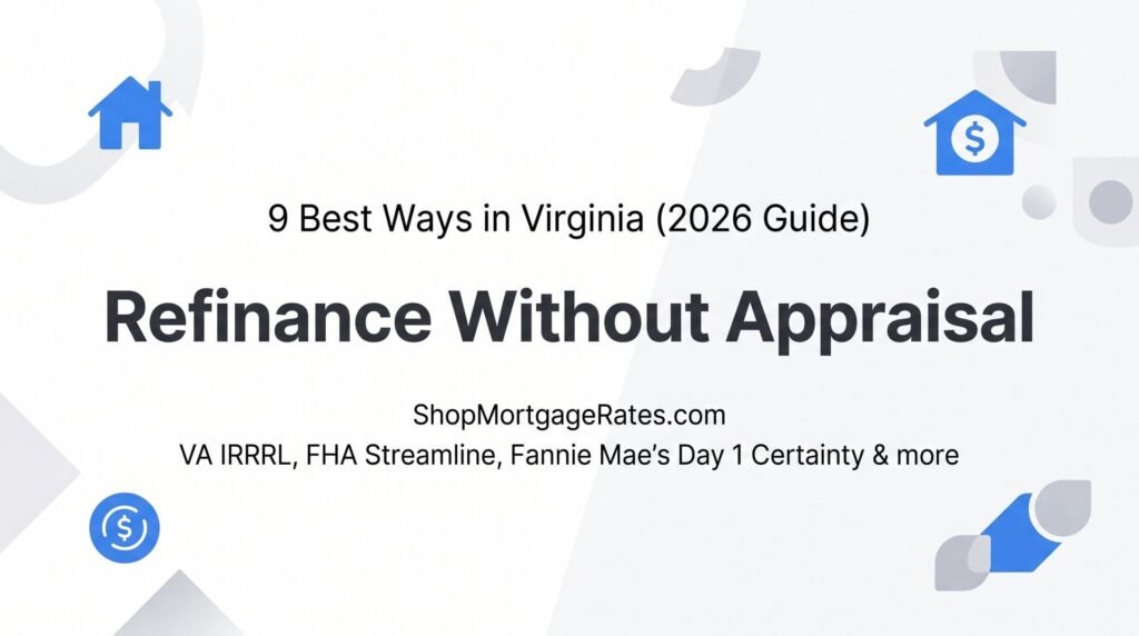 9 Best Ways to Refinance Without an Appraisal in Virginia (2026 Guide)