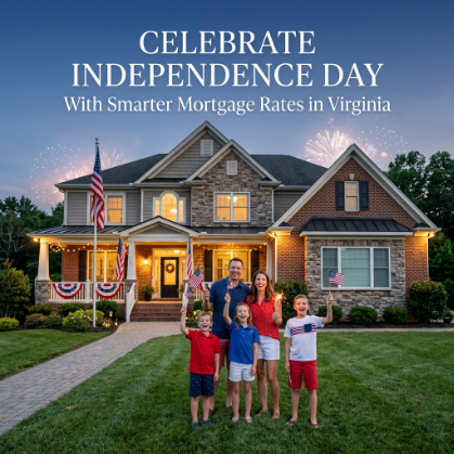 Celebrate Independence Day With Smarter Mortgage Rates in Virginia
